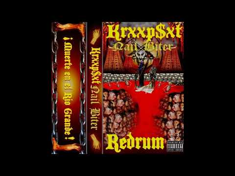 KRXXP$XT X NAIL BITER - REDRUM [prod SLICK KILLA] (2018)