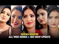 Shyna Khatri All Web Series Name List I Shyna Khatri Biography I Filmi Details