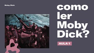 Tudo que você precisa saber ANTES de ler Moby Dick, de Herman Melville (Parte 01)
