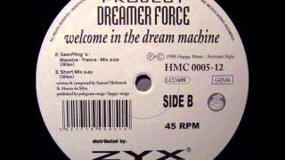Project Dreamer Force - Welcome In The Dream Machine (Sam-Pling's Massive Trance Mix)