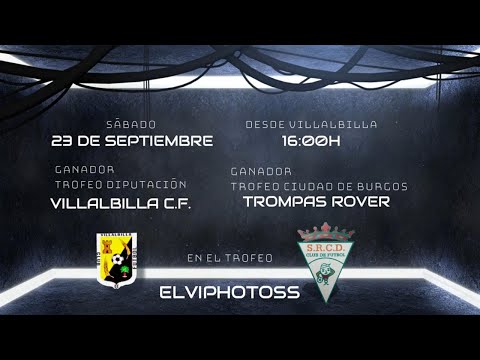 VILLALBILLA C.F. - TROMPAS ROVER  TROFEO ELVIPHOTOSS