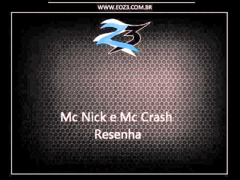 Mc Nick e Mc Crash - Resenha [LANÇAMENTO 2015] [DJ DANZIN SP]