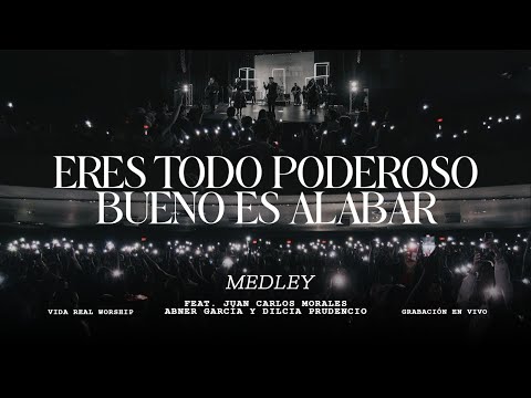 Eres Todo Poderoso - Bueno Es Alabar - Vida Real Worship - Musica Cristiana