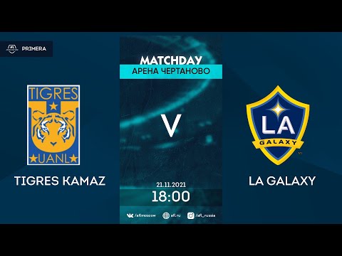AFL21. America. Primera. Day 10. Tigres KAMAZ - LA Galaxy