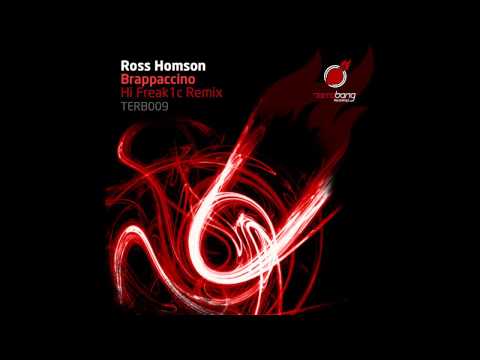 Ross Homson - Brappaccino (Hi Freak1c Remix) (Terrabang Recordings)