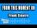 Frank Sinatra - From This Moment On (Karaoke Version)