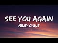 Miley Cyrus See You Again (Lyrics)