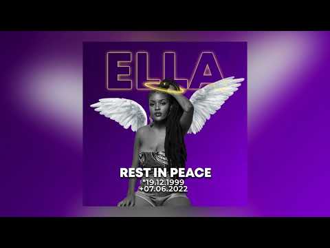 Page Ethnix, Vikta Juiceboy, Sunny Boy, 2ko & Koxa, Nay, Ludisha, Rene, Maggy, MarryGrace - RIP ELLA