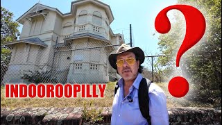 Why is Indooroopilly's History So Unknown?