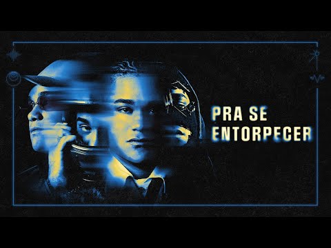 Dudu, Yunk Vino, Iuri Rio Branco - Pra Se Entorpecer (Clipe Oficial)