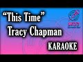 KARAOKE - This Time - Tracy Chapman