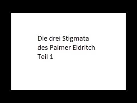 Die drei Stigmata des Palmer Eldritch Teil 1