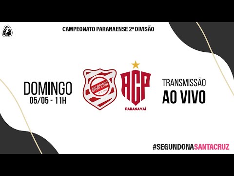 SEGUNDONA SANTA CRUZ | Rio Branco X Paranavaí - Rodada 1