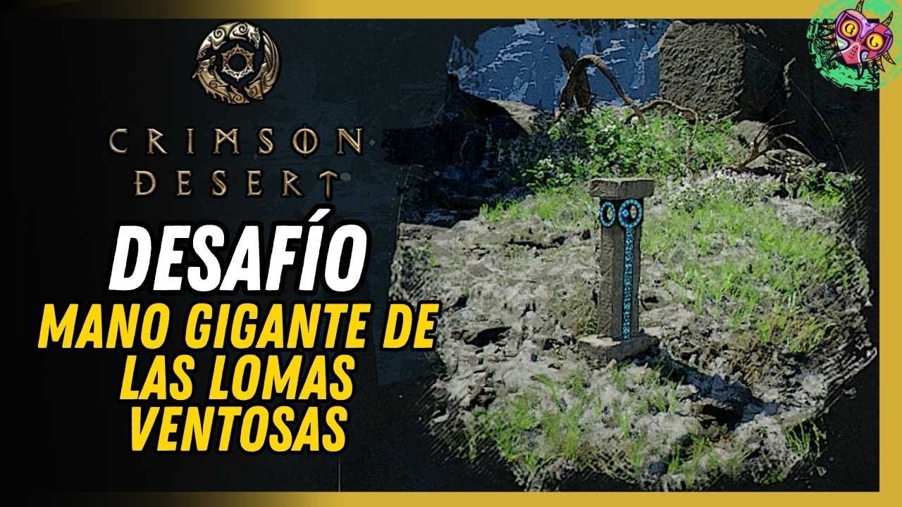 Mano Gigante De Las Lomas Ventosas Ubicación Crimson Desert