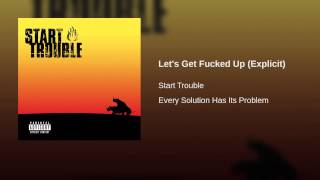 Let&#39;s Get Fucked Up (Explicit)