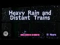 Sounds for Sleeping ⨀ Distant Train and Heavy Rain ⨀ White Noise ⨀ Dark Screen ⨀ 11 Hours