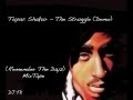 Tupac Shakur - The Struggle By DJ TK 