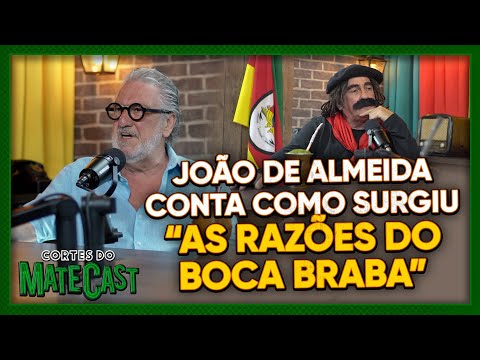 JOÃO DE ALMEIDA CONTA COM SURGIU "AS RAZÕES DO BOCA BRABA" | MATECAST