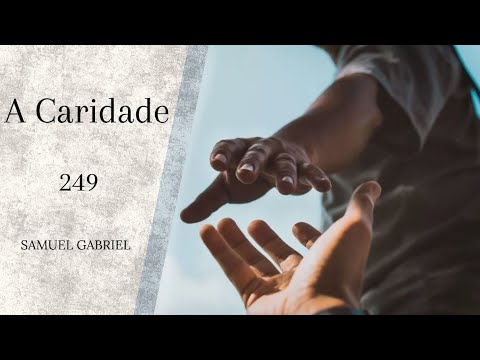 Hino CCB 249 A Caridade - Samuel Gabriel 
