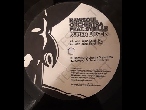 Rawsoul orchestra feat. Sibylle – Super lover (John Julius Knight mix)