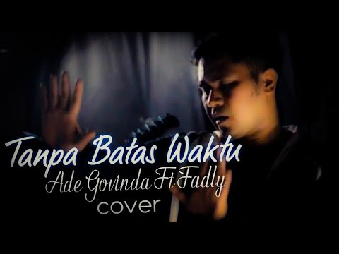 TANPA BATAS WAKTU - Ade Govinda Ft Fadly (Cover ) - WA MUSIC