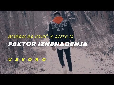 BOBAN RAJOVIC X ANTE M - FAKTOR IZNENADJENJA (OFFICIAL TEASER)