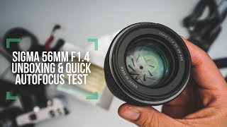 Sigma 56mm F1.4 Unboxing with Quick Test AF Test