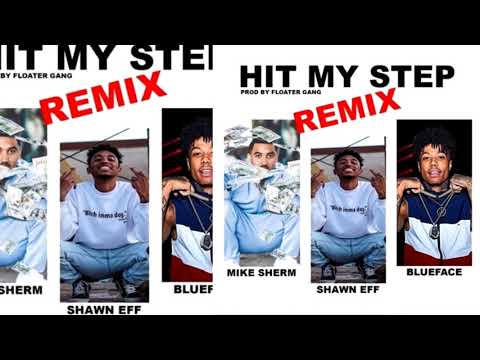 Mike Sherm x Shawn Eff x Blueface - Hit My Step Remix (p. Floater Gang)
