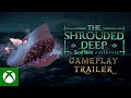 The Shrouded Deep: A Sea of Thieves Adventure | Gameplay Trailer