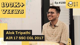 CTwT E199 - SSC CGL 2017 Topper Alok Tripathi AIR 17 | Self Preparation video