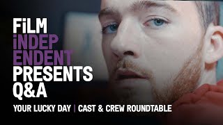 Film Independent Presents YOUR LUCKY DAY Cast  & Crew Q&A