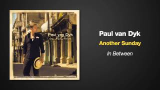 Paul van Dyk -- Another Sunday