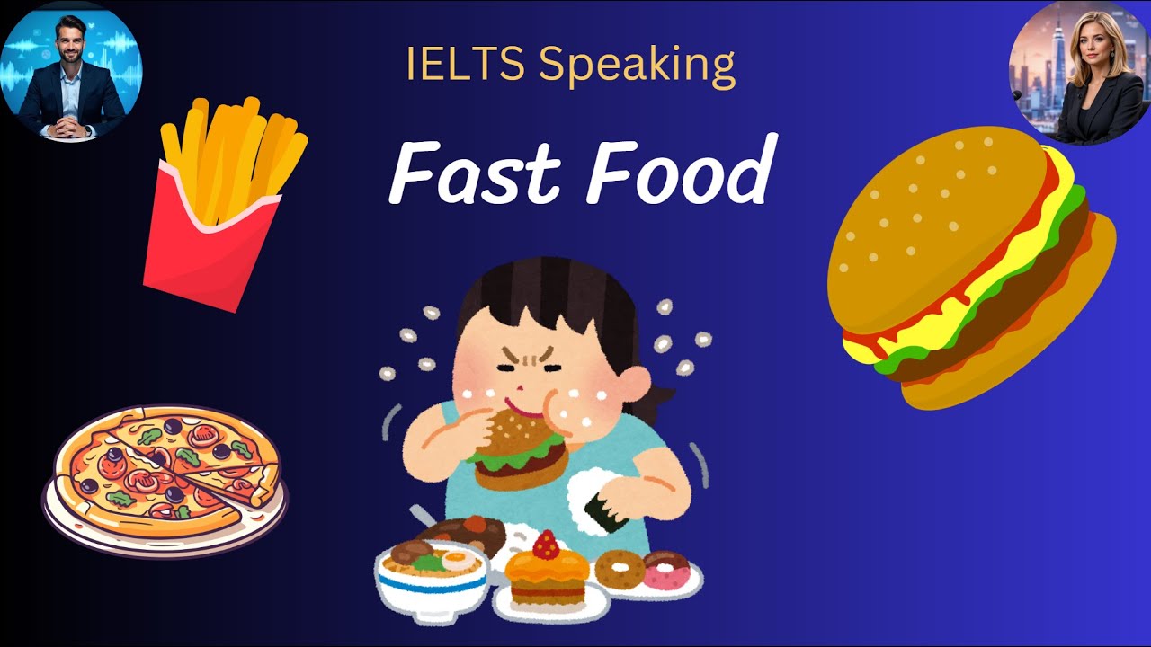 IELTS Speaking Part 1 – Fast Food | Sample Answers