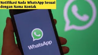 Download lagu Merubah Nada Pesan WhatsApp Sesuai dengan Nama Kontak Anda mp3 Download lagu Merubah Nada Pesan WhatsApp Sesuai dengan Nama Kontak Anda mp3