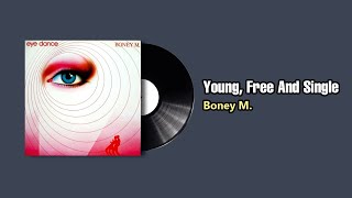 Young, Free And Single - Boney M.  (1985)