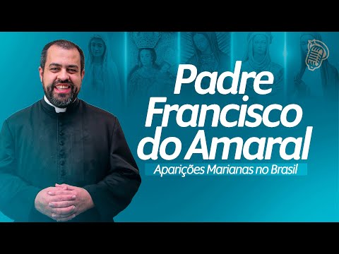PADRE FRANCISCO AMARAL | APARIÇÕES MARIANAS NO BRASIL | SANTOFLOW PODCAST #333