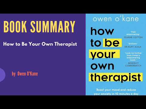 How to Be Your Own Therapist by Owen O’Kane | Deep Dive Summary & Key Tools