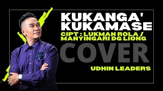 Download lagu KUKANGA KUKAMASE COVER by Udhin Leaders... mp3