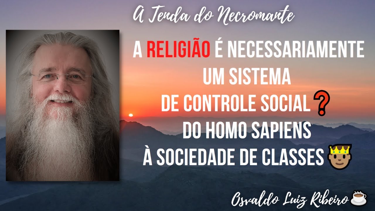 79. A religião é necessariamente um sistema de controle❓ Do Homo sapiens à sociedade de classes🤴🏽
