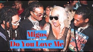 Migos - Do You Love Me