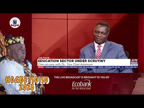 Education sector under scrutiny: Union negotiation is a very delicate matter - Dr. Yaw Osei Adutwum.