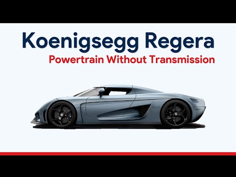 Regera | Powertrain explained | IC Engine Car without transmission