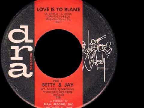 Betty & Jay - Love Is To Blame (Part 1)