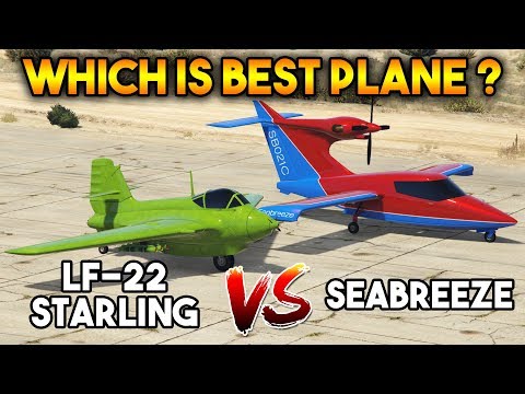 GTA 5 ONLINE : STARLING VS SEABREEZE (WHICH IS BEST PLANE ?)