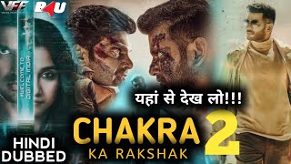Chakra 2 Official Trailer | Chakra 2 full movie in hindi dubbed 2022 | Chakra 2 movie release date