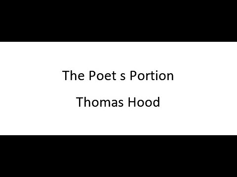 The Poet s Portion - Thomas Hood