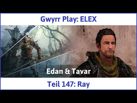 ELEX deutsch Teil 147 - Ray Let's Play