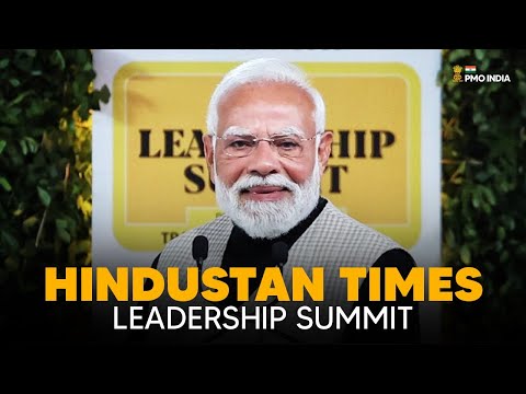 Live - PM Modi addresses Hindustan Times Leadership Summit 2025
