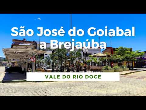 [Vale do Rio Doce] São José do Goiabal a Brejaúba - Minas Gerais