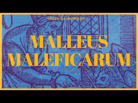 Malleus Maleficarum: XV-wieczna instrukcja polowania na czarownice